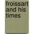 Froissart And His Times