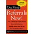 Get More Referrals Now!
