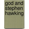 God And Stephen Hawking door John Lennox