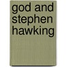God And Stephen Hawking door Robin Hawdon