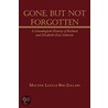 Gone, But Not Forgotten by Malvine Lucille Bise Zollars