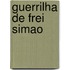 Guerrilha De Frei Simao