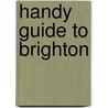 Handy Guide To Brighton door D. Burchell Friend