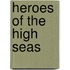 Heroes Of The High Seas