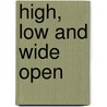 High, Low And Wide Open door R. Francis James