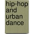 Hip-Hop and Urban Dance
