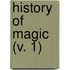 History Of Magic (V. 1)