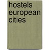 Hostels European Cities door Paul Karr