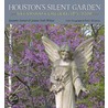 Houston's Silent Garden door Suzanne Turner