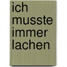 Ich musste immer lachen door Dieter Hildebrandt