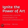 Ignite The Power Of Art by Ellen Hirzy