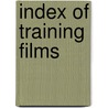 Index of Training Films door Business Screen Inc