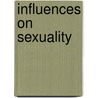Influences on Sexuality door Judith Peacock