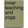 Inner Teaching And Yoga door Charles Wase
