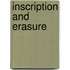 Inscription and Erasure