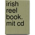 Irish Reel Book. Mit Cd