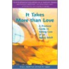 It Takes More Than Love door Ruth M. Tappen