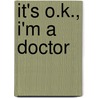 It's O.K., I'm A Doctor door B.B. Howard
