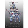 It's Only Rock And Roll door Aidan Caine