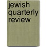 Jewish Quarterly Review by Dropsie University