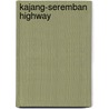 Kajang-seremban Highway by Not Available