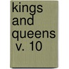 Kings And Queens  V. 10 door John Stevens Cabot Abbott