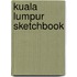 Kuala Lumpur Sketchbook