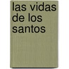 Las Vidas de Los Santos by Hugo Hoever