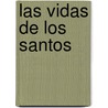 Las Vidas de Los Santos door Hugo Hoever