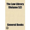 Law Library (Volume 52) door General Books