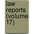 Law Reports (Volume 17)