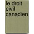 Le Droit Civil Canadien