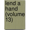 Lend A Hand (Volume 13) by Edward Everett Hale