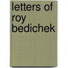Letters Of Roy Bedichek by William A. Owens