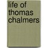 Life Of Thomas Chalmers