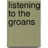 Listening to the Groans