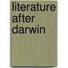 Literature After Darwin door Virginia Richter