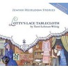 Lotty's Lace Tablecloth door Tami Lehman-Wilzig