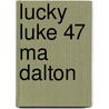 Lucky Luke 47 Ma Dalton door Virgil William Morris