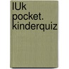 LÜK pocket. Kinderquiz by Unknown