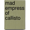 Mad Empress of Callisto by Lin Carter