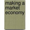 Making a Market Economy door Ning Wang