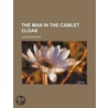 Man in the Camlet Cloak door Carlen Bateson