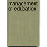 Management of Education door Arnold E. Amstutz