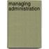 Managing Administration