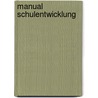 Manual Schulentwicklung door Hans-Günter Rolff