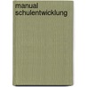 Manual Schulentwicklung door Hans-Günter Rolff