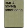 Mar A: Novela Americana door Jorge Isaacs