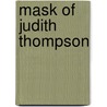 Mask of Judith Thompson door Thompson