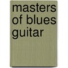 Masters of Blues Guitar door Richard Köchli